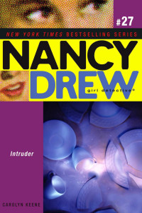 Carolyn Keene — Intruder (Nancy Drew Mysteries Book 27)