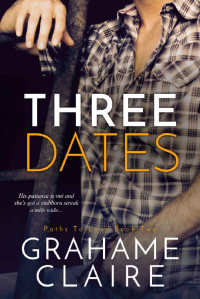 Grahame Claire [Claire, Grahame] — Three Dates