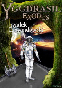 Radosław Lewandowski — Yggdrasil. Exodus