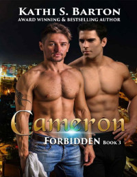 Kathi S. Barton [Barton, Kathi S.] — Cameron: Forbidden: M/M LBGT Erotica Paranormal Romance