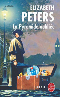 Peters,Elizabeth [Peters,Elizabeth] — La Pyramide oubliée