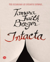 Tamara Faith Berger — Intacta