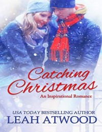 Leah Atwood [Atwood, Leah] — Catching Christmas