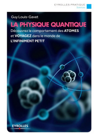 Guy Louis-Gavet [Louis-Gavet, Guy] — La physique quantique