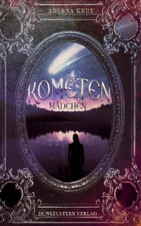 Kert, Arlena — Kometenmädchen (German Edition)