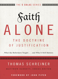 Thomas R. Schreiner; — Faith Alone---The Doctrine of Justification