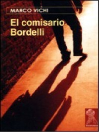 Marco Vichi — El comisario Bordelli [10302]
