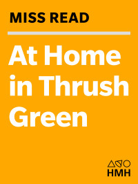 Miss Read — At Home in Thrush Green