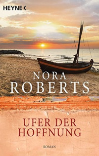 Nora Roberts — Ufer Der Hoffnung