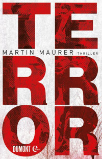 Maurer, Martin [Maurer, Martin] — Terror