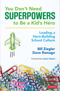 Bill Ziegler, Dave Ramage — You Don't Need Superpowers to Be a Kid's Hero