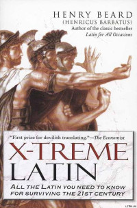 Henry Beard — X-Treme Latin (Lingua Latina Extrema)