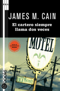 James M. Cain — El cartero siempre llama dos veces