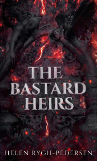 Helen Rygh-Pedersen — The Bastard Heirs: Riverda Rising