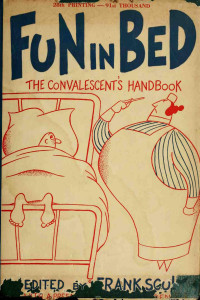 Frank Scully — Fun In Bed—The Convalescent's Handbook