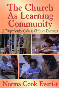 Norma Cook Everist; — The Church As Learning Community