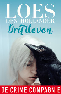 Loes den Hollander — Driftleven