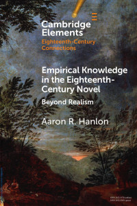 Aaron R. Hanlon — Empirical Knowledge in the Eighteenth-Century Novel