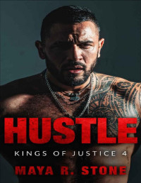 Maya R. Stone — HUSTLE: Kings of Justice 4