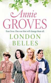 Annie Groves — London Belles