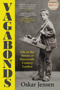 Oskar Jensen — Vagabonds: Life on the Streets of Nineteenth-Century London