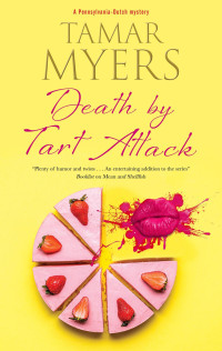 Tamar Myers — Penn-Dutch Inn 23- Death by tart attack