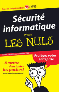 Trend Micro — Sécurité informatique Pour Les Nuls, Edition PME-PMI
