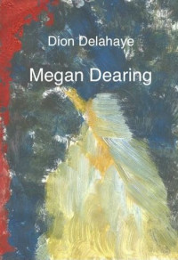 Dion Delahaye — Megan Dearing