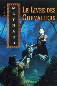 Meynard Yves [Meynard Yves] — Le Livre des Chevaliers