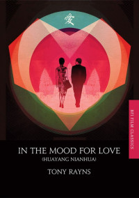 Tony Rayns, Jimmy Turrell, Wong Kar Wai, Maggie Cheung, Tony Leung  — In the Mood for Love (Huayang Nianhua) 