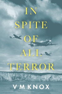 V M Knox — In Spite of All Terror