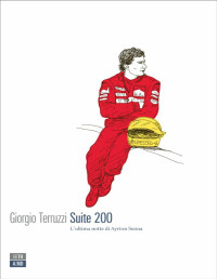 Giorgio Terruzzi — Suite 200. L'ultima notte di Ayrton Senna