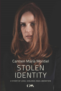 Carmen María Montiel — Stolen Identity