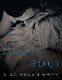 Lisa Helen Gray — Soul of my Soul (Take a Chance Book 1)