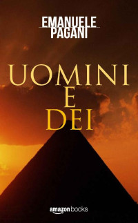 Emanuele Pagani — Uomini e dèi (Brevi storie Vol. 2) (Italian Edition)
