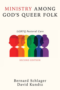 Bernard Schlager;David Kundtz; — Ministry Among God's Queer Folk, Second Edition