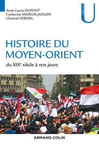 Anne-Laure Dupont & Catherine Mayeur-Jaouen & Chantal Verdeil — Histoire du Moyen-Orient