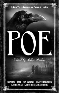 Datlow, Ellen — Poe · New Tales Inspired by Edgar Allan Poe