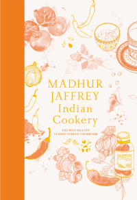 Madhur Jaffrey — Indian Cookery: A Cookbook