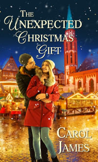 Carol James; — The Unexpected Christmas Gift