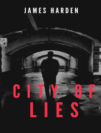 James Harden [Harden, James] — City of Lies