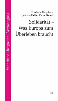 Friedhelm Hengsbach, Joachim Khler, Rainer Bendel; — Solidaritt - Was Europa zum berleben braucht