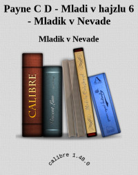 Mladik v Nevade — Payne C D - Mladi v hajzlu 6 - Mladik v Nevade