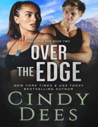 Cindy Dees — Over the Edge (Valkyrie Ops Book 2)