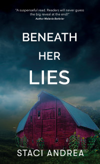 Staci Andrea — Beneath Her Lies