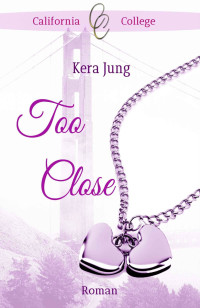 Jung, Kera — Too Close