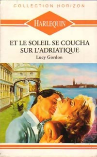 Lucy Gordon — et le soleil se couche sur l'Adriatique