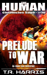 T.R. Harris — Prelude to War