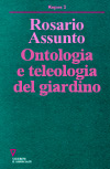 Rosario Assunto — Ontologia e teleologia del giardino