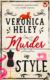 VERONICA HELEY — MURDER IN STYLE a completely unputdownable cozy mystery